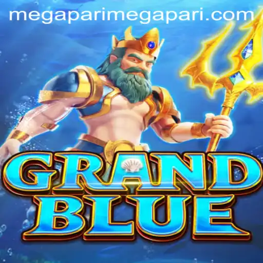 Exploring GRANDBLUE: A New Era of Gaming with Megapari